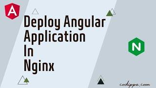 Deploy angular app on nginx from scratch | Deploying angular in nginx server on Windows