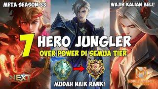 7 HERO JUNGLER TERBAIK META SEASON 33! WAJIB KALIAN BELI DAN PAKE PUSH RANK! Mobile Legends