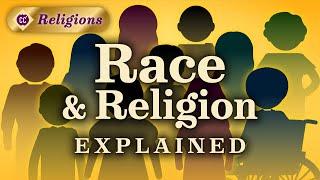 What Does Race Have to Do with Religion?: Crash Course Religions #21