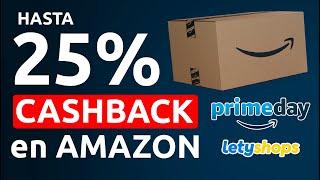 Obtén SIEMPRE CASHBACK en tus compras en AMAZON ¡Hasta 25% durante el Prime Day!