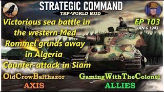 Strategic Command WaW-TRP Mod Ep 103 OldCrowBalthazor [Axis] vs GamingWithTheColonel [Allies]