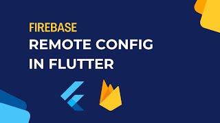 Firebase Remote Config in Flutter | No need to Push a new Build every time!!