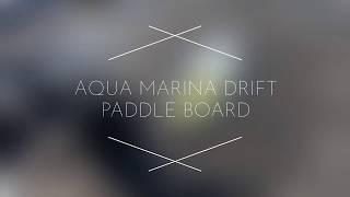 Aqua Marina Drift Paddle Board 아쿠아 마리나 패들보드