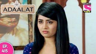 Adaalat - अदालत - Episode  415 - 12th  November , 2017