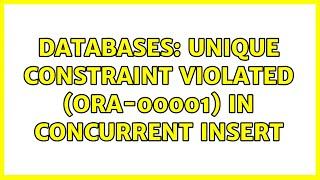 Databases: unique constraint violated (ORA-00001) in concurrent insert