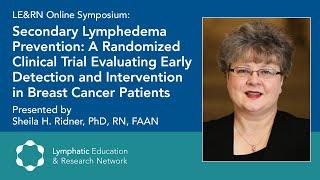 Secondary Lymphedema Prevention: A Randomized Clinical Trial Evaluating Early Detection...