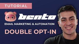 How to Set Up Double Opt-In with Bento: A Step-by-Step Guide