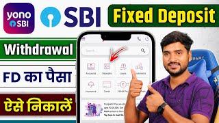 How to Close FD in YONO SBI Online | How to Close Fixed Deposit in YONO SBI Before Maturity