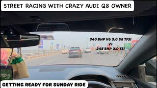 Street Racing With Crazy Audi Q8 Owner , Getting Ready For Sunday Drive .