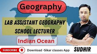 World Geography // Indian Ocean // हिन्द महासागर// Lab Assistant Geography School Lecturer