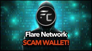 Flare Network - SCAM ALERT!  (Fake Wallet)