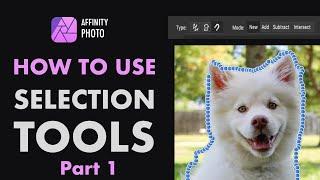 HOW TO USE 4 SELECTION TOOLS  (PT 1) IN AFFINITY PHOTO FOR PHOTO EDITING - SELECTION BRUSH