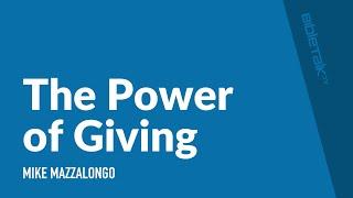 The Power of Giving / (Sermon) – Mike Mazzalongo | BibleTalk.tv