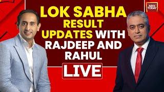 Lok Sabha Results LIVE | Rajdeep And Rahul Debate Over Early Trends | Lok Sabha Votes Counting LIVE