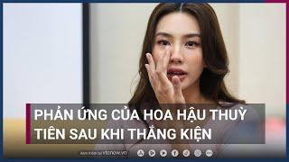 Thắng kiện bà Đặng Thùy Trang, hoa hậu Thùy Tiên tuyên bố "không được phép gục ngã" | VTC Now