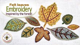 How to use real leaves to inspire an embroidery design using felt and simple stitches!