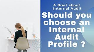 Internal Audit Profession | Should you choose an Internal Audit Profile