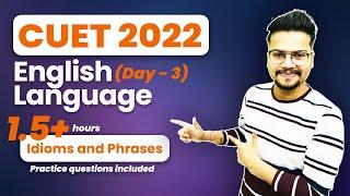 Day 3: Idioms and Phrases | English Language | CUET 2022 Free course