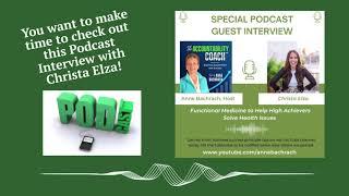 Amazing Interview with Christa Elza, Functional Medicine to Help High Achievers Solve Health Issues