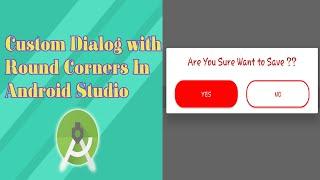 Android Custom Dialog with custom layout & round corner buttons in Android Studio  #Android