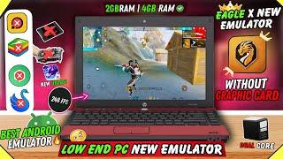 EAGLE X - Best Emulator For Free Fire Low End PC | 2024 New Emulator For PC | Bluestacks Lite