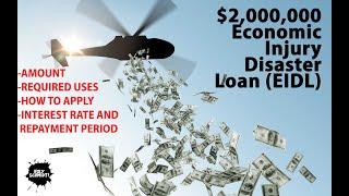 How to Apply for the Economic Injury Disaster Loan (EIDL) (up to $2,000,000)