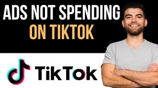  How To Fix TikTok Ads Not Spending (Easy Guide)