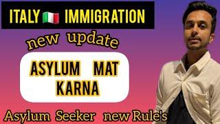 Italy immigration new update for Asylum seekers | Asylum seeker rules in Italy