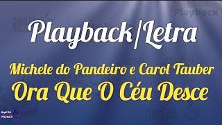 Ora Que o Céu Desce ( playback com letra) Michele do Pandeiro