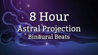 Pure Astral Projection Binaural Beats | 8 Hours | No Music | Enter The Astral Realm