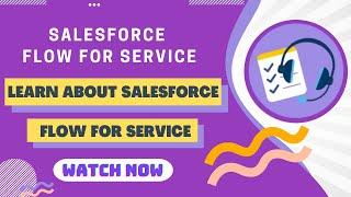 Salesforce Trailhead - Learn About Salesforce Flow for Service