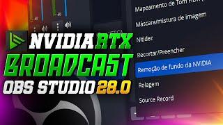 ADICIONANDO FILTRO RTX NVIDIA BROADCAST no OBS STUDIO 28.0