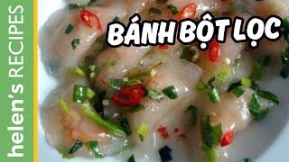 Bánh bột lọc - Vietnamese clear shrimp & pork dumpling | Helen's Recipes