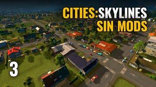  Cities Skylines SIN MODS - GAMEPLAY ESPAÑOL | ep 3 - (Cities Skylines Vanilla)