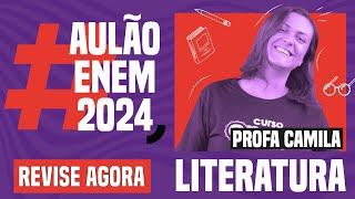 AULÃO ENEM DE LITERATURA: 10 temas que mais caem | Aulão Enem 2024 | Camila Brambilla