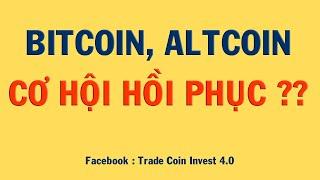 PHÂN TÍCH BITCOIN HÔM NAY VÀ CẬP NHẬT THỊ TRƯỜNG CRYPTO | BITCOIN, ALTCOIN CƠ HỘI HỒI PHỤC ??