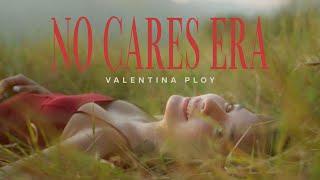 Valentina Ploy - No Cares Era  (Official Music Video)