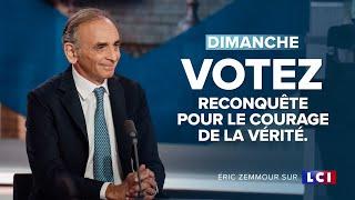 Eric Zemmour sur LCI : Dimanche, votez Reconquête pour le courage de la vérité.