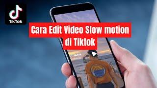 Cara Edit Video Slow Motion di Tiktok
