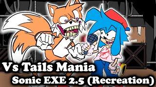 FNF | Vs MANIA Recreation - Secret History Tails | Vs. Sonic EXE 2.5 | Mods/Hard/FC |