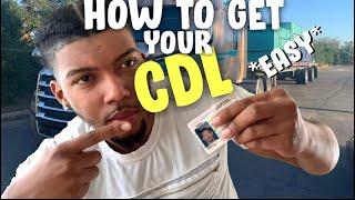 HOW TO GET YOUR CDL! *EASY*