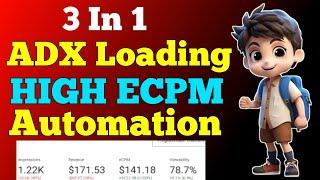 Adx loading / High Ecpm / Automation Full method 2024 | Adx Automation Method | Adx High Ecpm