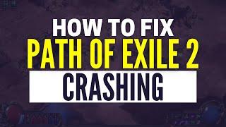 How To Fix Path of Exile 2 Crashing (FULL GUIDE)