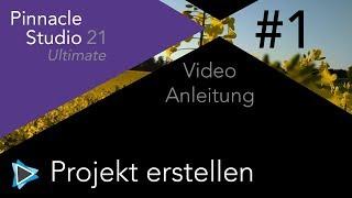 Projekt erstellen in Pinnacle Studio 21 Video Tutorial Deutsch #1