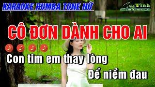 Karaoke Cô Đơn Dành Cho Ai Tone Nữ Rumba Ngân Ngân | Sóng Tình