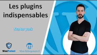 Les plugins indispensables pour bien commencer son site WordPress