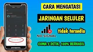 Cara Mengatasi Jaringan Seluler Tidak Tersedia | Mengatasi Jaringan Tidak Tersedia