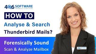 How to Search Email in Thunderbird Mailbox Application with 4n6 Mozilla Thunderbird Email Analyzer