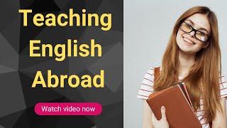 Teaching English Abroad