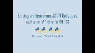 Editing an Item in a JSON database in Python (Application of Python for DH | 03)